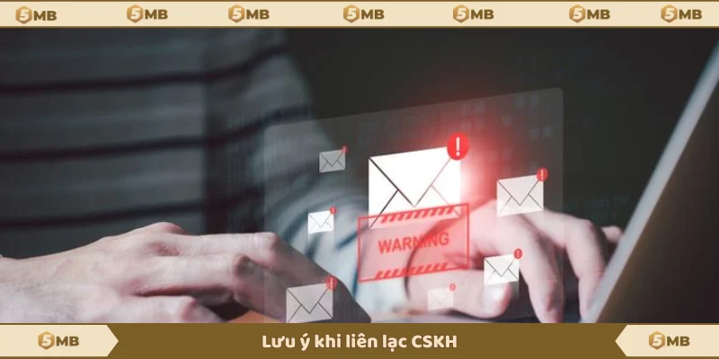 Lưu ý khi kết nối bộ phận hỗ trợ hội viên