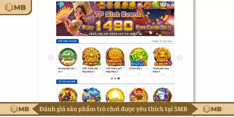 Đánh giá các sản phẩm trò chơi được yêu thích tại 5MB 