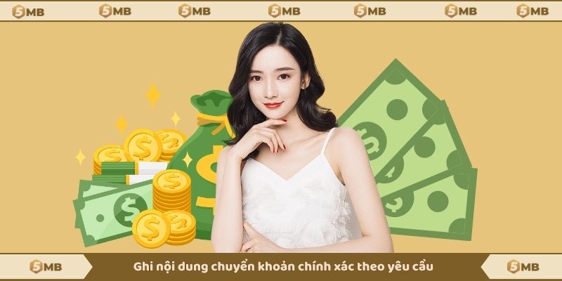 Ghi nội dung chuyển khoản chính xác theo yêu cầu