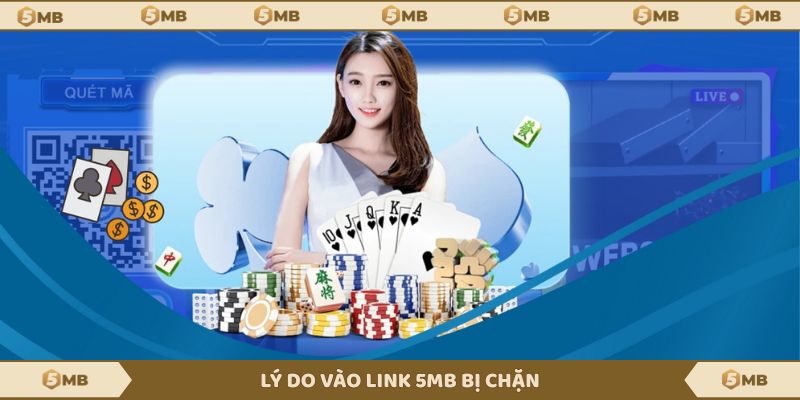 Khám phá lý do khiến link vào 5MB bị chặn