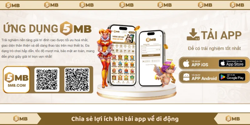 Tải ứng dụng trải nghiệm nhiều ưu điểm