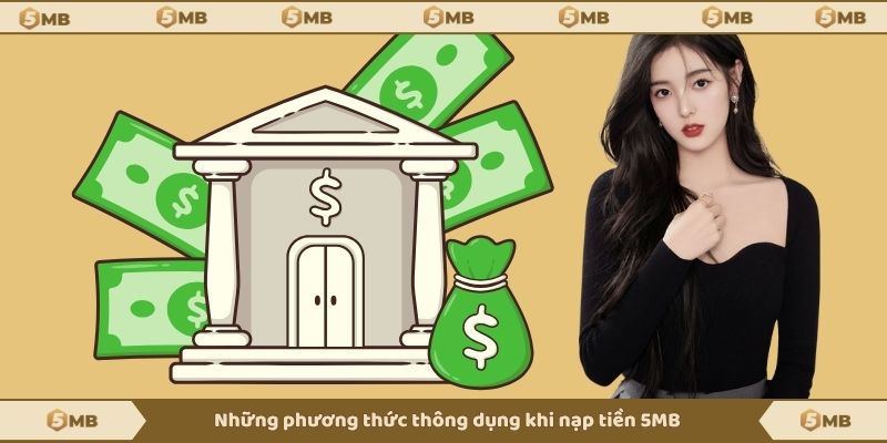 Những phương thức thông dụng khi nạp tiền 5MB