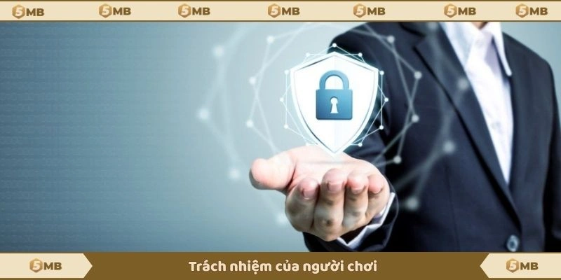 Trách nhiệm của người chơi